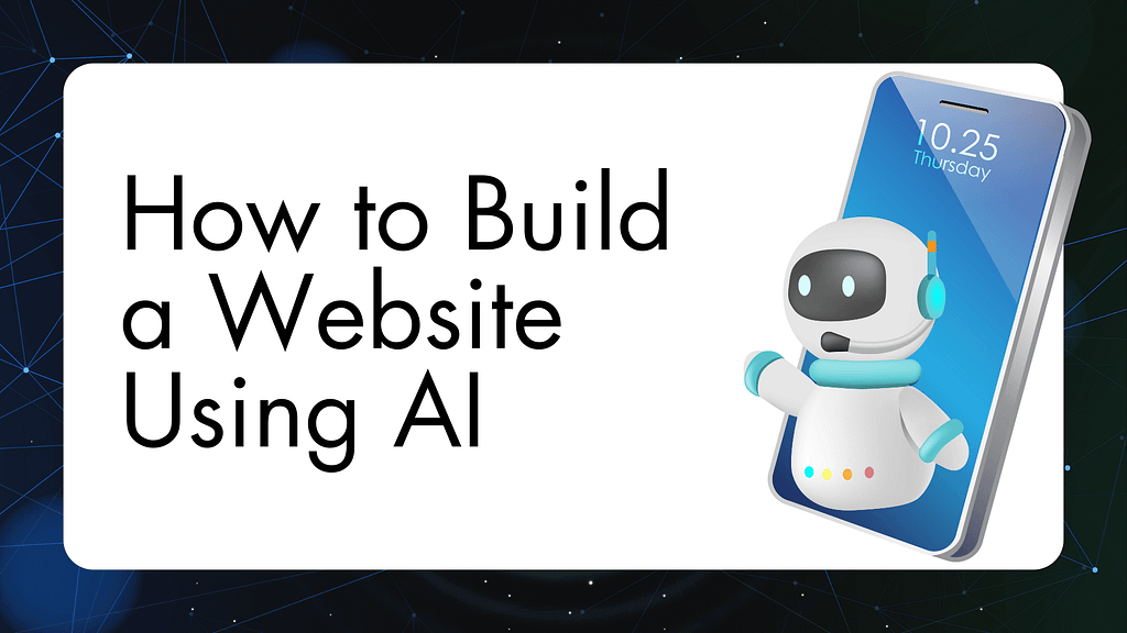 How to build a website using AI illustration showing a friendly AI robot on a smartphone screen