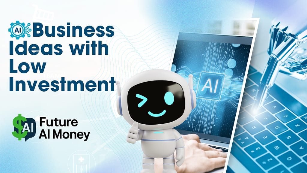 AI business ideas with low investment, showing a futuristic robot and digital technology representing artificial intelligence startups and online business opportunities.